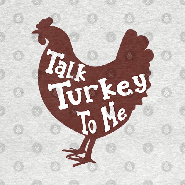 Talk Turkey to Me Cool For Women Thanksgiving Funny by TeeTypo